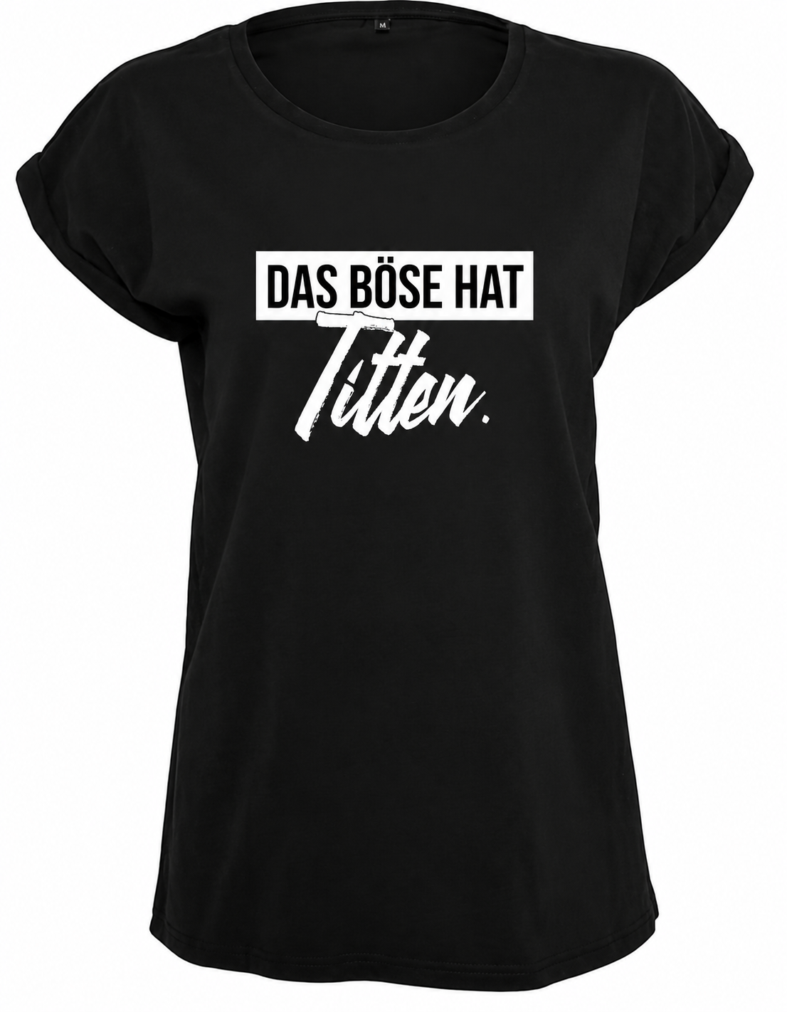 Ladies T-Shirt "das Böse hat Titten"