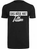 T-Shirt "das Böse hat Titten"