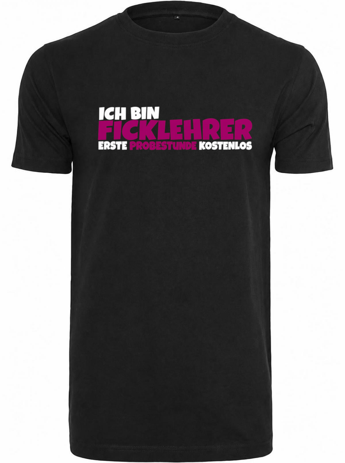 T-Shirt "ich bin Ficklehrer"
